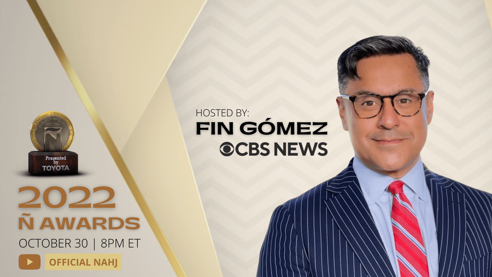 The 2022 Ñ Awards Hosted by CBS News Political Director Fin Gómez ...
