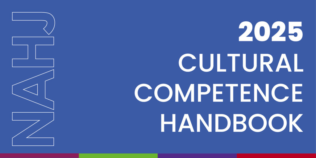 NAHJ releases updated Cultural Competence Handbook with nation’s most comprehensive guidance on immigration reporting